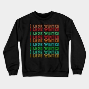 Love winter Crewneck Sweatshirt